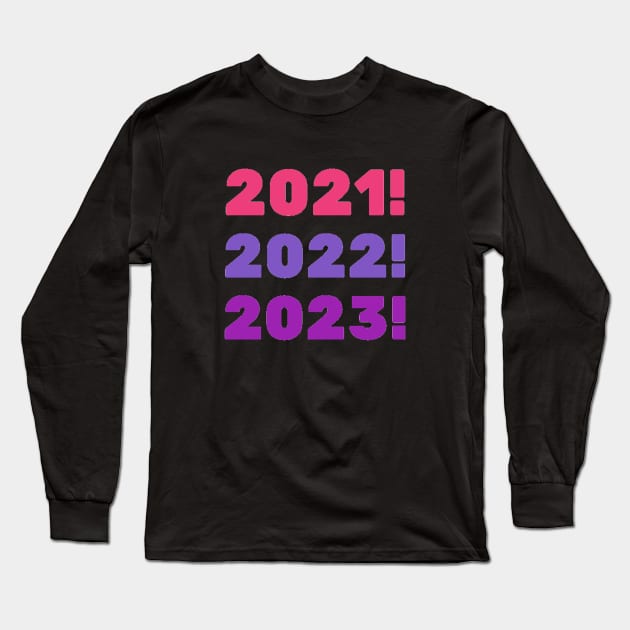 2021 2022 2023 For A Better Tomorrow New Years Eve harming Sexy Attractive Smells Good Positive Boy Girl Motivated Inspiration Emotional Dramatic Beautiful Girl & Boy High For Man's & Woman's Long Sleeve T-Shirt by Salam Hadi